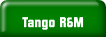 Tango R&M.