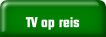 TV op reis.